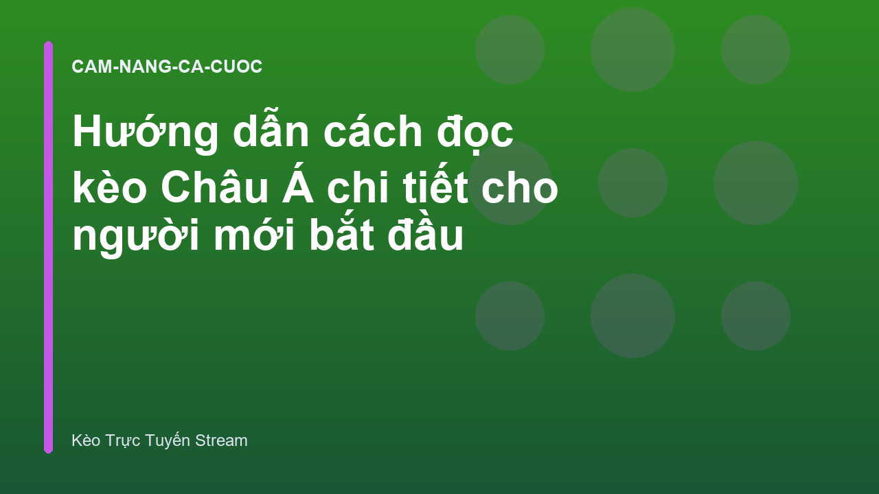 Read more about the article Hướng dẫn cách đọc kèo Châu Á chi tiết cho người mới bắt đầu