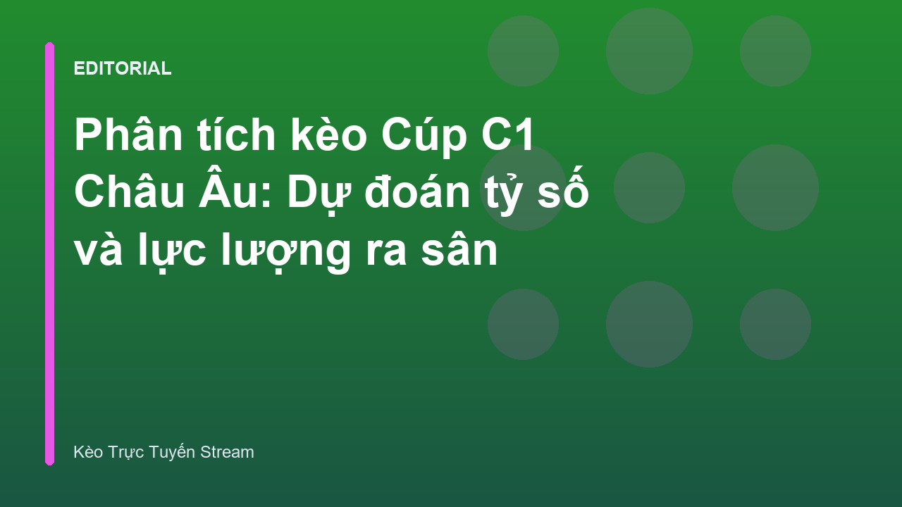 Phân tích kèo bóng đá Cúp C1 Châu Âu
